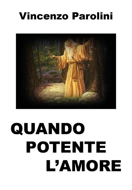 Quando potente l'amore - Vincenzo Parolini - copertina