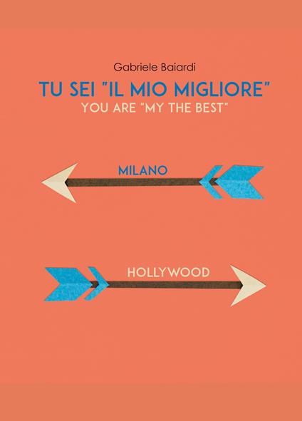 Tu sei «il mio migliore» (you are «my the best») - Gabriele Baiardi - copertina
