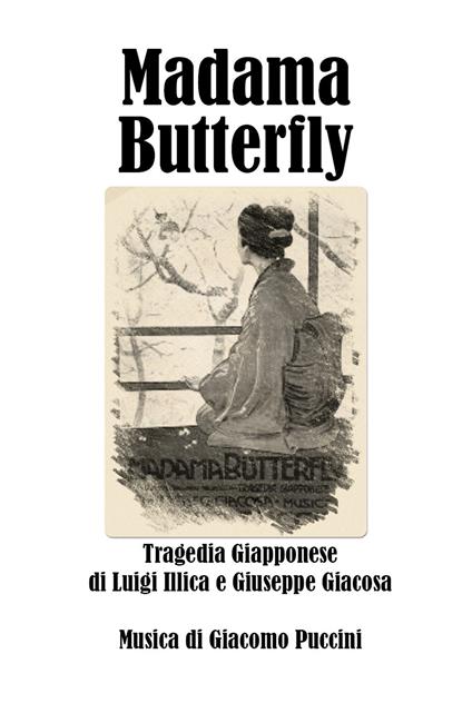 Madama Butterfly - Giuseppe Giacosa,Luigi Illica,Giacomo Puccini - copertina