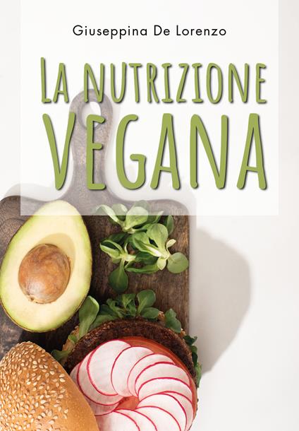 La nutrizione vegana - Giuseppina De Lorenzo - copertina