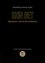 Lo Shin Bet. Operazioni, storia ed evoluzione