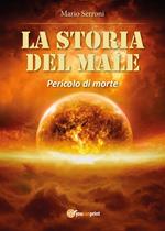 La storia del male. Pericolo di morte