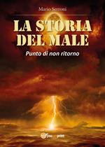 La storia del male. Punto di non ritorno