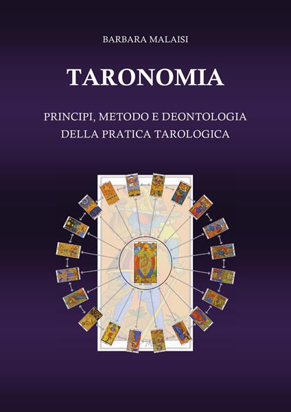 Taronomia. Principi, metodo e deontologia della pratica tarologica - Barbara Malaisi - copertina