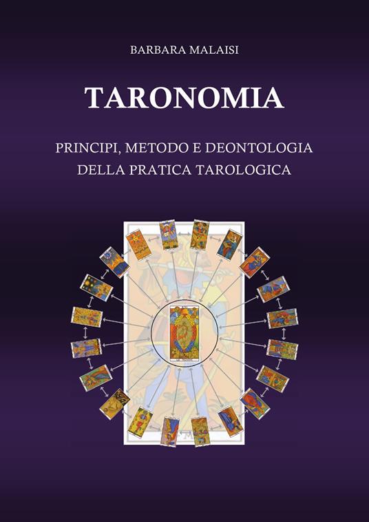 Taronomia. Principi, metodo e deontologia della pratica tarologica - Barbara Malaisi - copertina