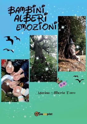 Bambini alberi emozioni. Ediz. illustrata - Marina Alberta Davo - copertina