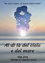 Al di là del cielo e del mare. 102-215. Epilogo & capitolo extra