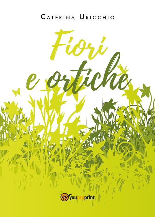 Fiori e ortiche - Caterina Uricchio - copertina