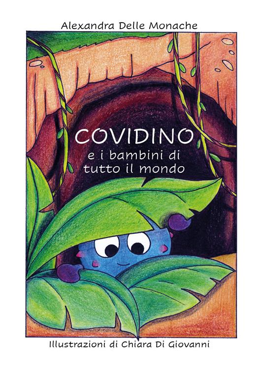 Covidino e i bambini di tutto il mondo - Alexandra Delle Monache - copertina