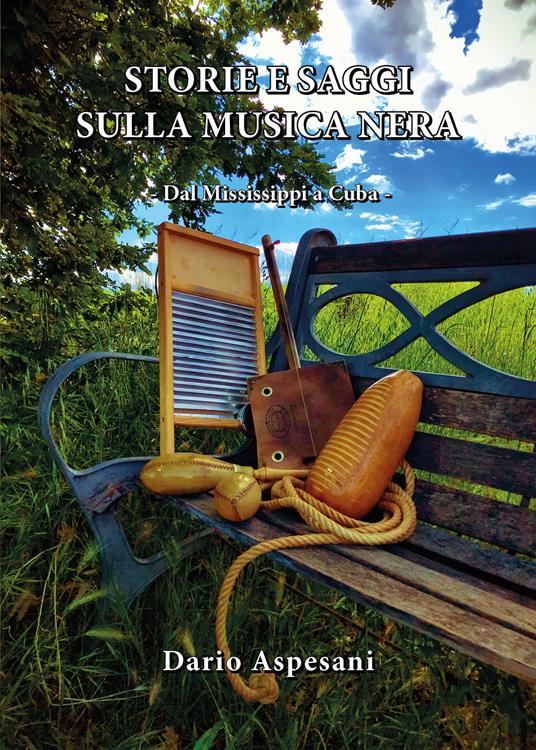 Storie e saggi sulla musica nera. Dal Mississippi a Cuba - Dario Aspesani - copertina