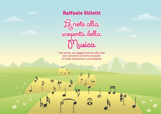 Le note alla scoperta della musica - Raffaele Stiletti - copertina