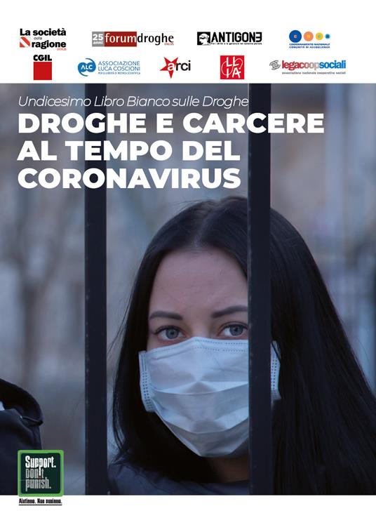Droghe e carcere al tempo del Coronavirus. Undicesimo libro bianco sulle droghe - Grazia Zuffa,Franco Corleone,Stefano Anastasia - copertina