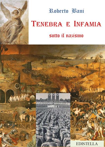 Tenebra e infamia sotto il nazismo - Roberto Bani - copertina