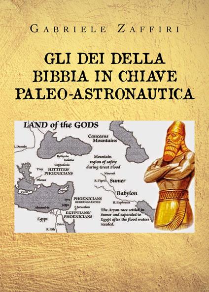 Gli dei della Bibbia in chiave paleo-astronautica - Gabriele Zaffiri - copertina
