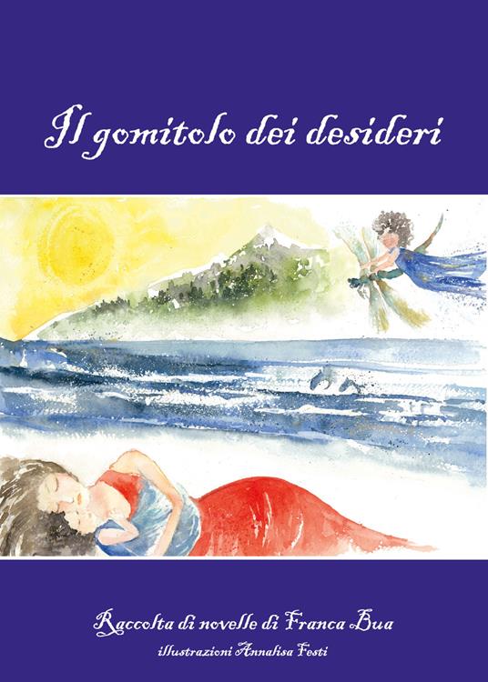Il gomitolo dei desideri - Franca Bua - copertina