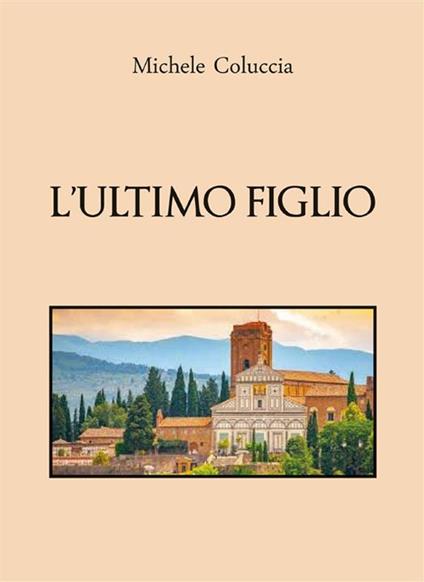 L' ultimo figlio - Michele Coluccia - ebook