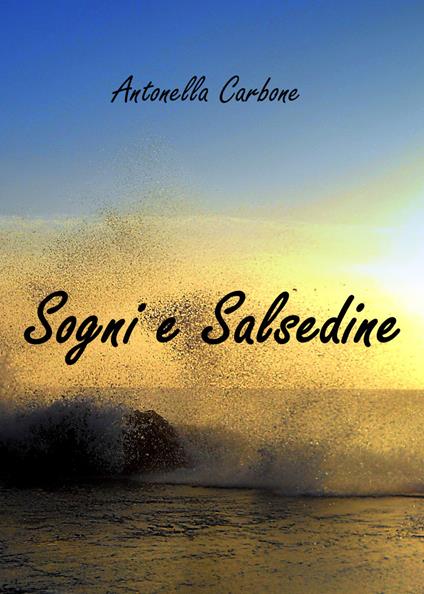 Sogni e salsedine - Antonella Carbone - copertina