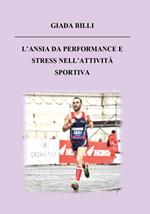 L' ansia da performance e stress nell'attività sportiva