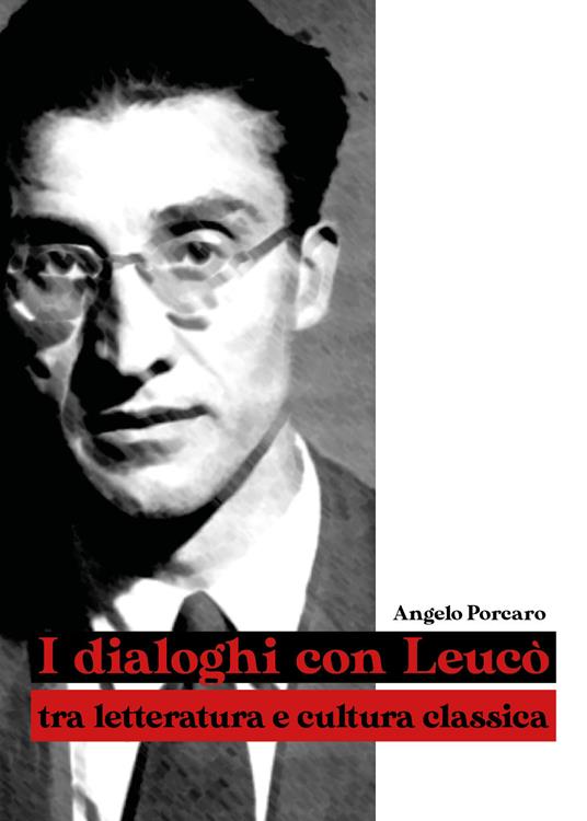 I dialoghi con Leucò tra letteratura e cultura classica - Angelo Porcaro - copertina