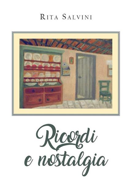 Ricordi e nostalgia - Rita Salvini - ebook