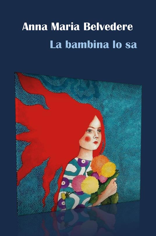 La bambina lo sa - Anna Maria Belvedere - copertina