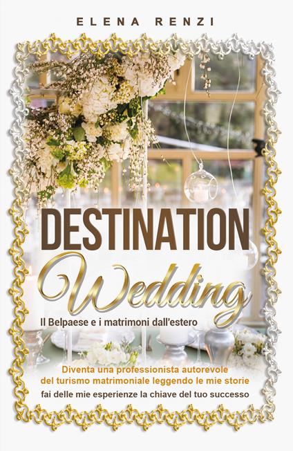 Destination Wedding - Elena Renzi - copertina