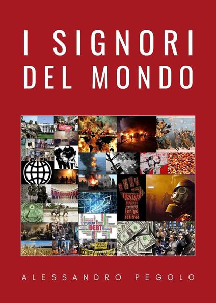 I signori del mondo - Alessandro Pegolo - copertina