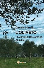 L' oliveto. I campioni dell'antica Olimpia