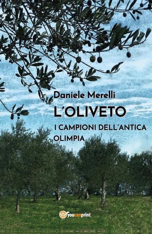 L' oliveto. I campioni dell'antica Olimpia - Daniele Merelli - copertina