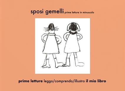 Sposi gemelli. Prime letture in minuscolo - Elena Iiritano - copertina