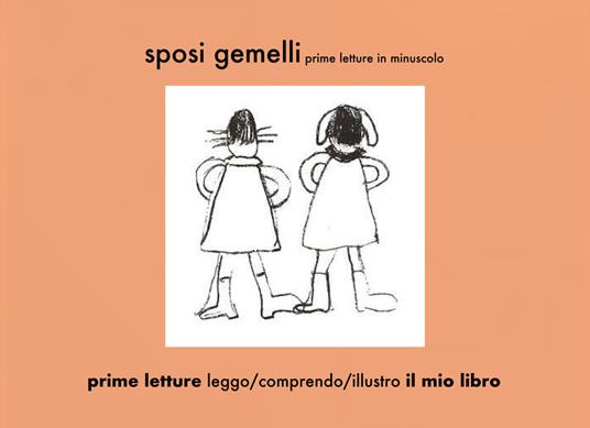 Sposi gemelli. Prime letture in minuscolo - Elena Iiritano - copertina