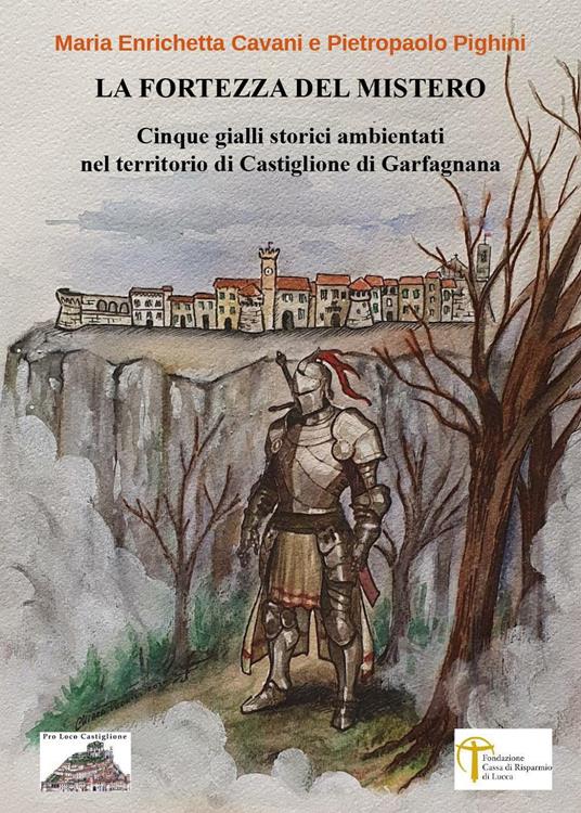 La fortezza del mistero - Pietropaolo Pighini,Maria Enrichetta Cavani - copertina