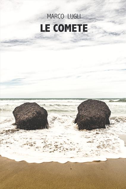 Le comete - Marco Lugli - copertina