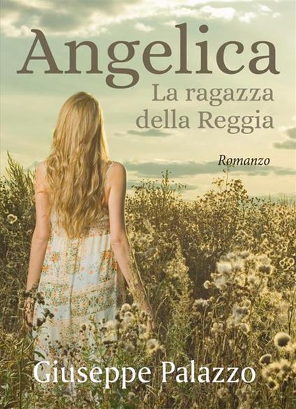 Angelica la ragazza della Reggia - Giuseppe Palazzo - ebook