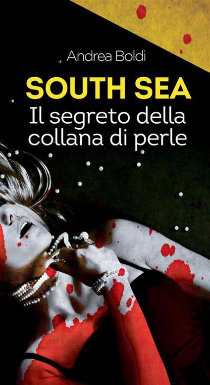 South sea. Il segreto della collana di perle - Andrea Boldi - ebook