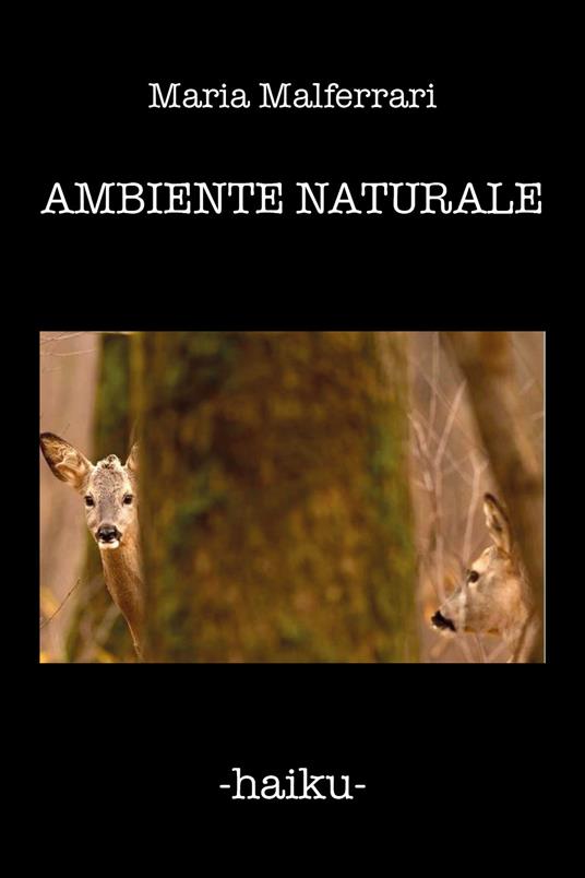 Ambiente naturale. Ediz. italiana e francese - Maria Malferrari - copertina