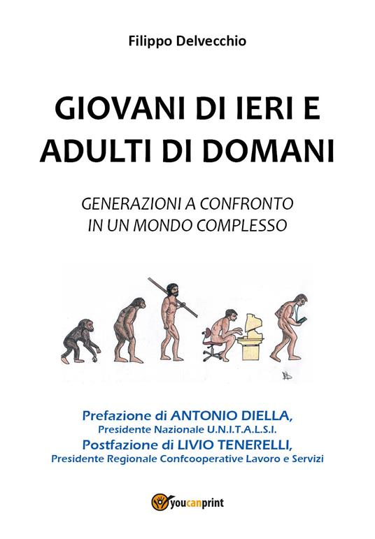 Giovani di ieri e adulti di domani. Generazioni a confronto in un mondo complesso - Filippo Delvecchio - copertina