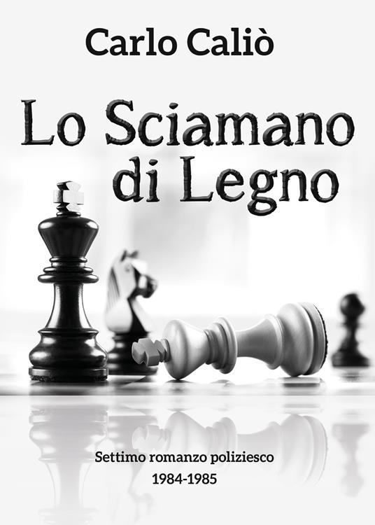 Lo sciamano di legno - Carlo Caliò - copertina