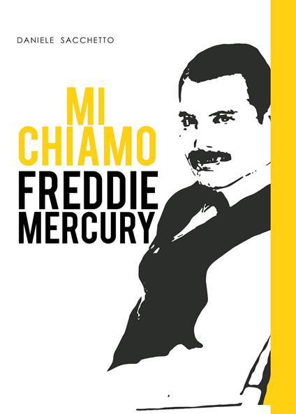 Mi chiamo Freddie Mercury - Daniele Sacchetto - copertina