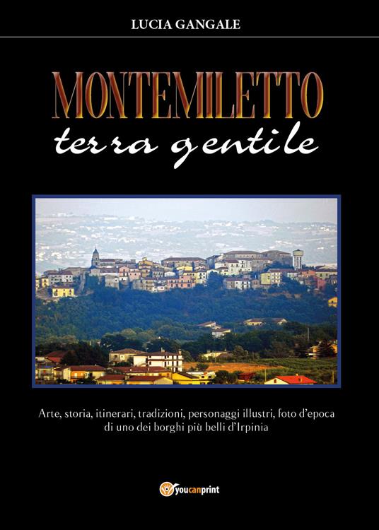 Montemiletto terra gentile - Lucia Gangale - copertina