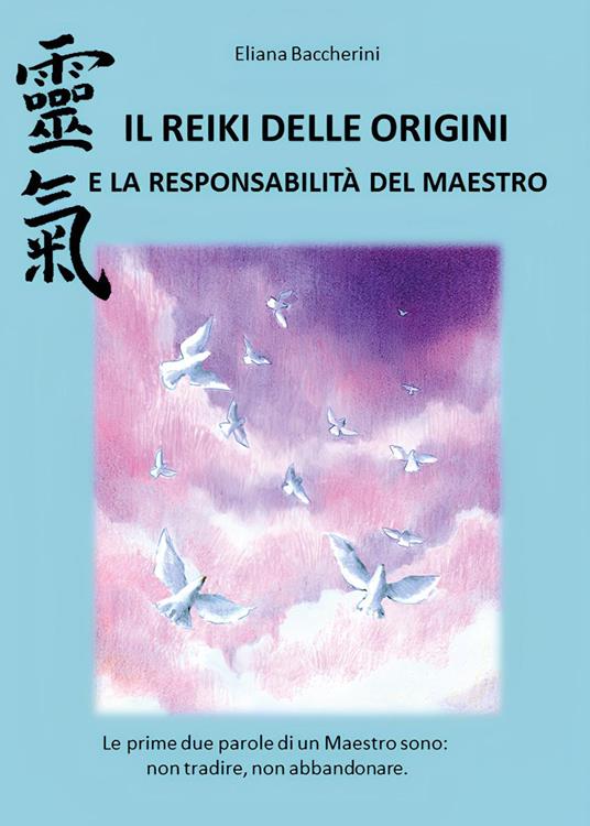 Il reiki delle origini e la responsabilità del maestro - Eliana Baccherini - copertina