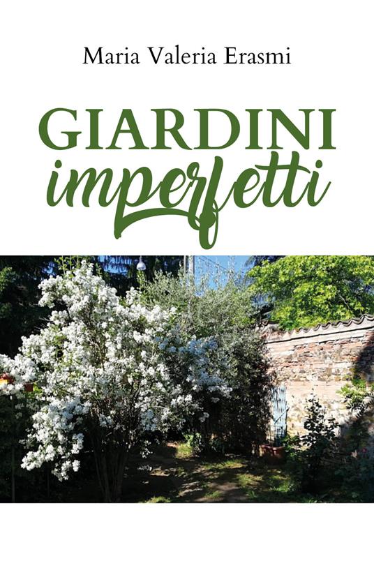 Giardini imperfetti - Maria Valeria Erasmi - copertina