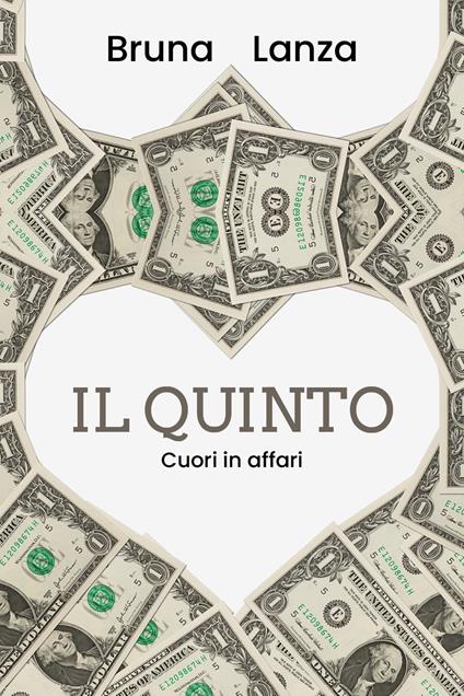 Il Quinto: cuori in affari - Bruna Lanza - copertina