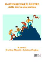 Il counseling di gruppo dalla teoria alla pratica