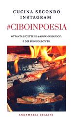 #ciboinpoesia. Cucina secondo Instagram