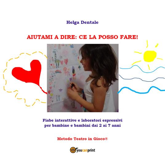 Aiutami a dire: ce la posso fare! - Helga Dentale - copertina