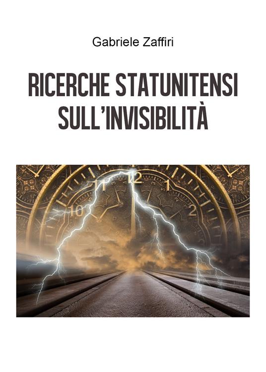 Ricerche statunitensi sull'invisibilità - Gabriele Zaffiri - copertina