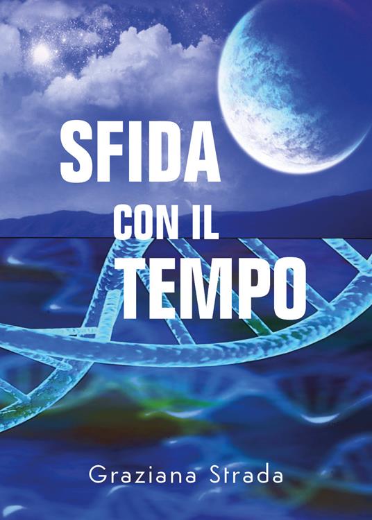 Sfida con il tempo - Graziana Strada - copertina
