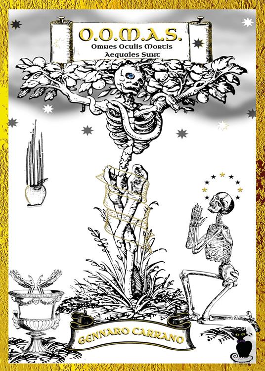 O.O.M.A.S + Omnes Oculis Mortis Aequales Sunt + - Gennaro Carrano - copertina