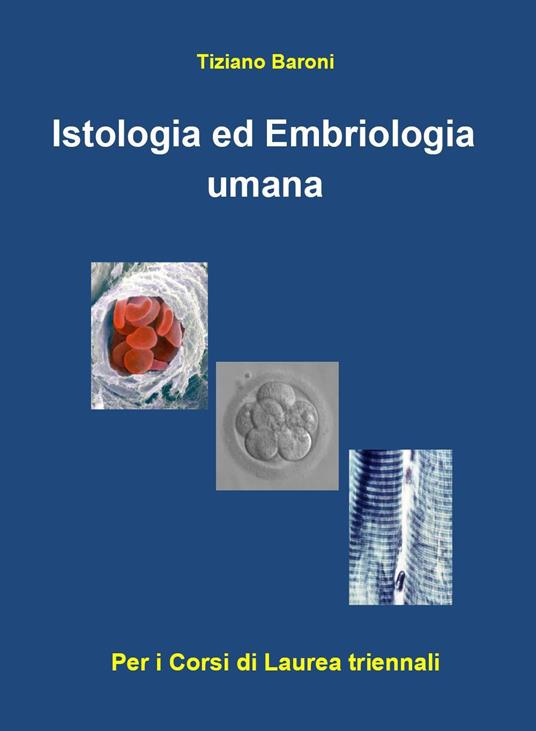 Istologia ed embriologia umana - Tiziano Baroni - copertina